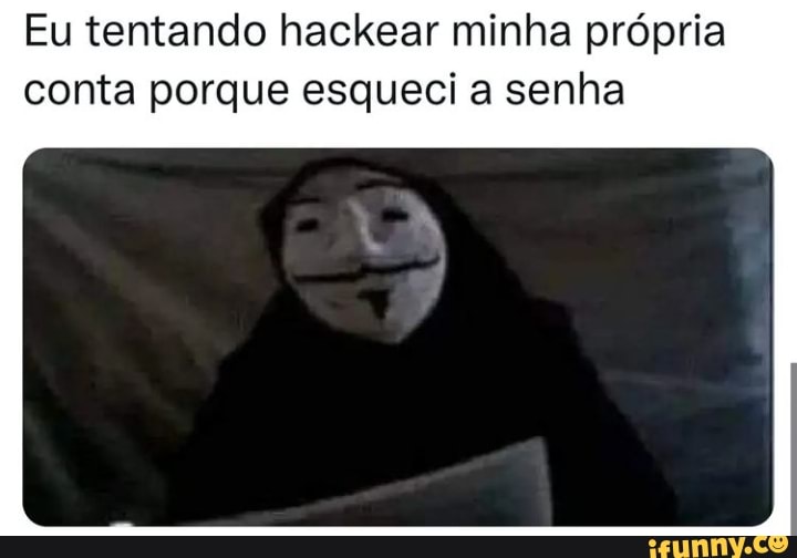 Gente me ajuda hackearam minha contaperdi tudo alguem sabe oq eu tenho q  fazer? Quase um ano no ifunnypra ser hackeado e perder TODOS os seus -  iFunny Brazil