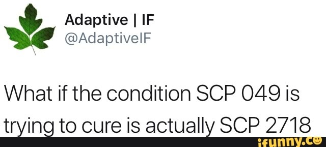 What is the disease that SCP-049 is trying to cure? - Quora