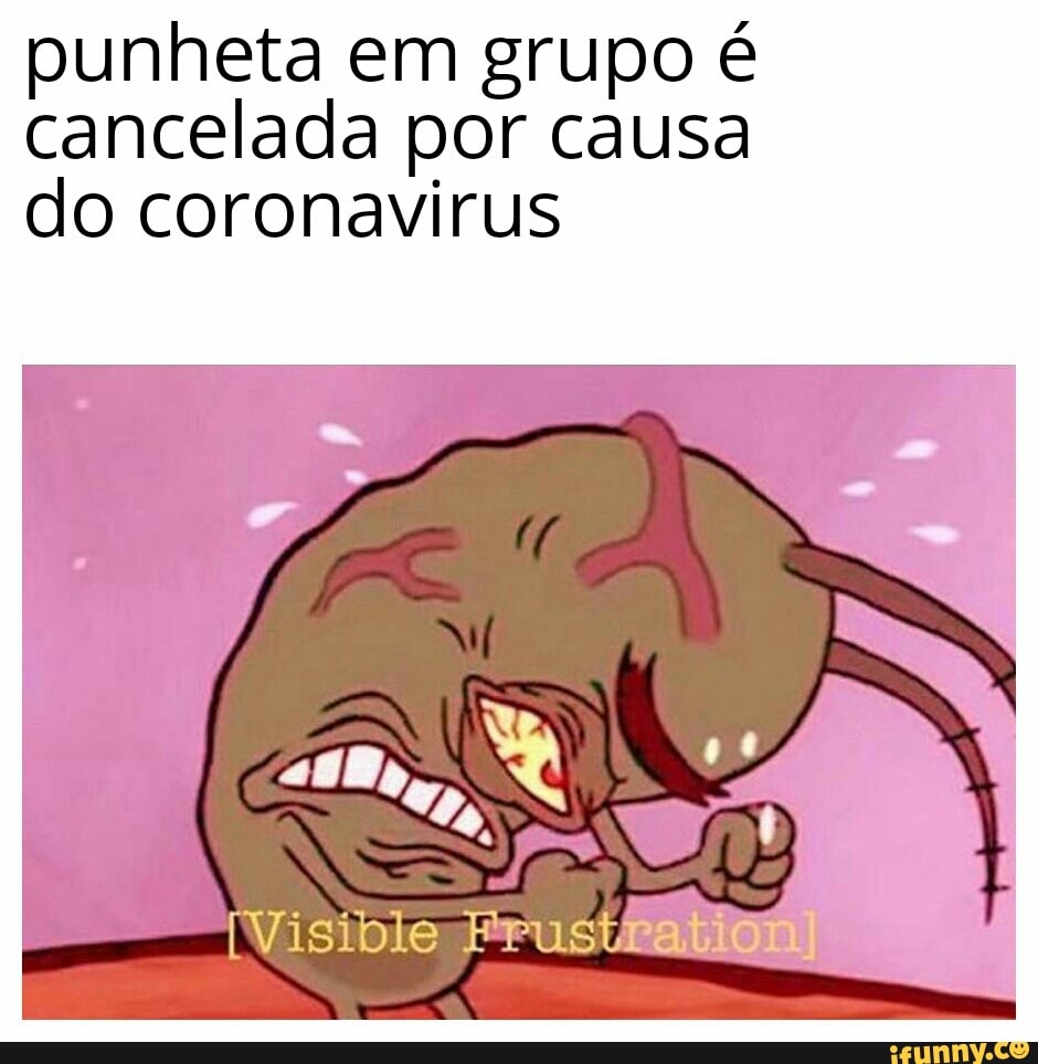 Punheta em grupo é cancelada por causa do coronavirus - iFunny Brazil