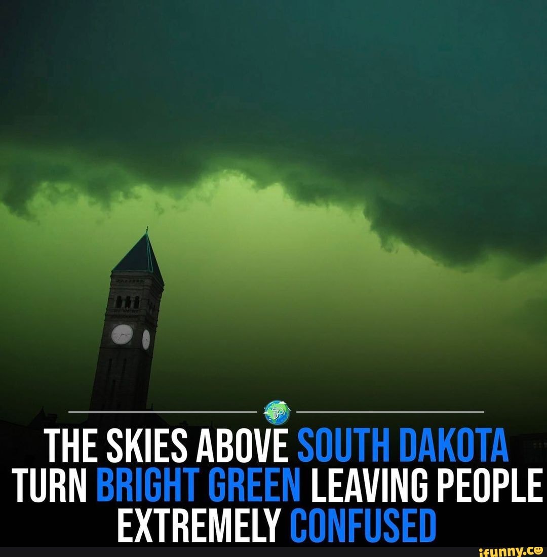 THE SKIES ABOVE SOUTH DAKOTA TURN BRIGHT GREEN LEAVING PEOPLE