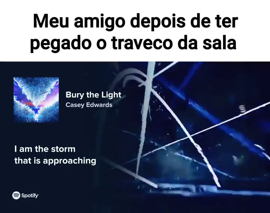 When the storm is approaching! - iFunny Brazil