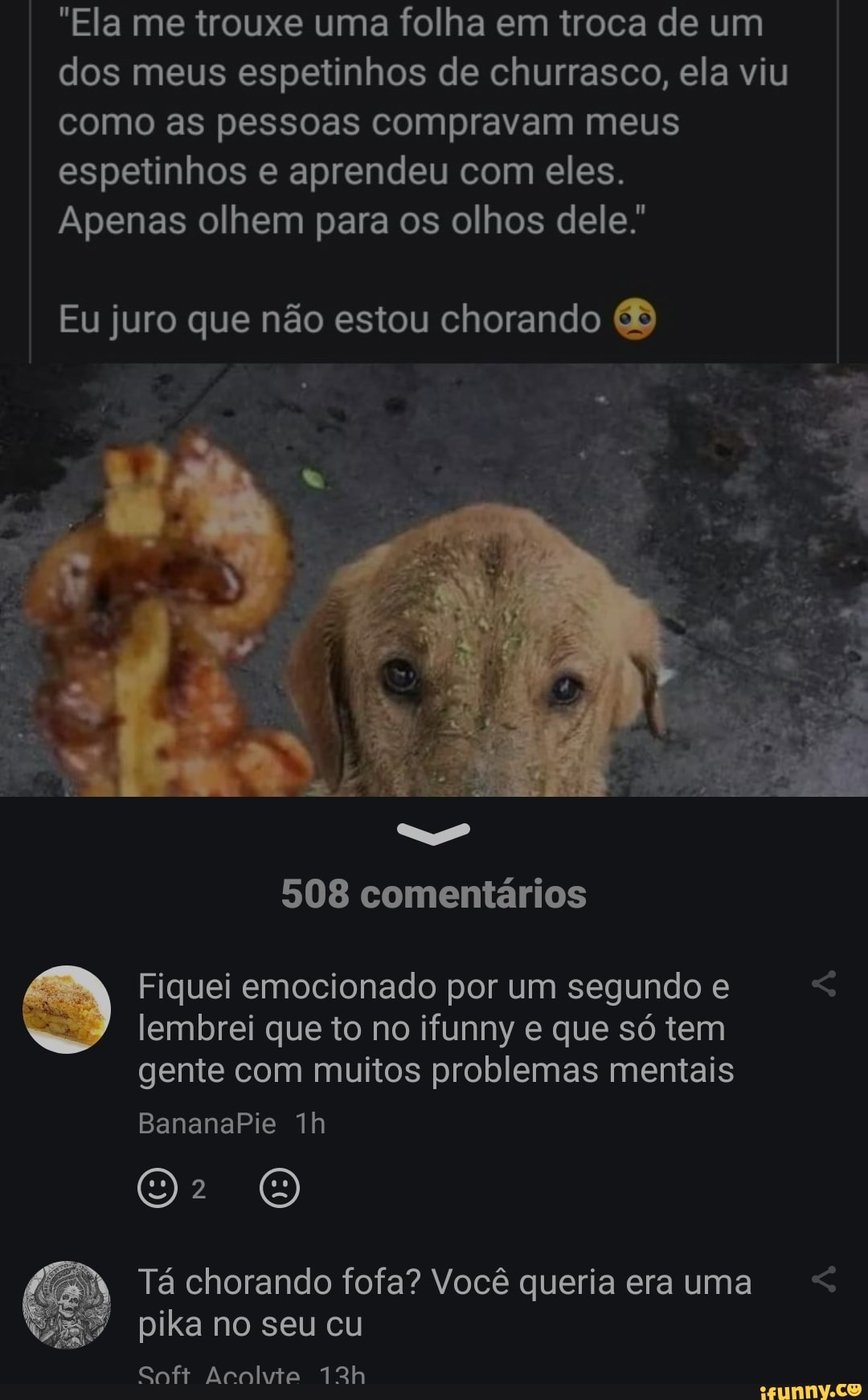 Q me mostre algo triste x Todas Imagens Vídeos Notícias Maps Shoppin  lnventei fazer um Churrasquinho aqui - iFunny Brazil