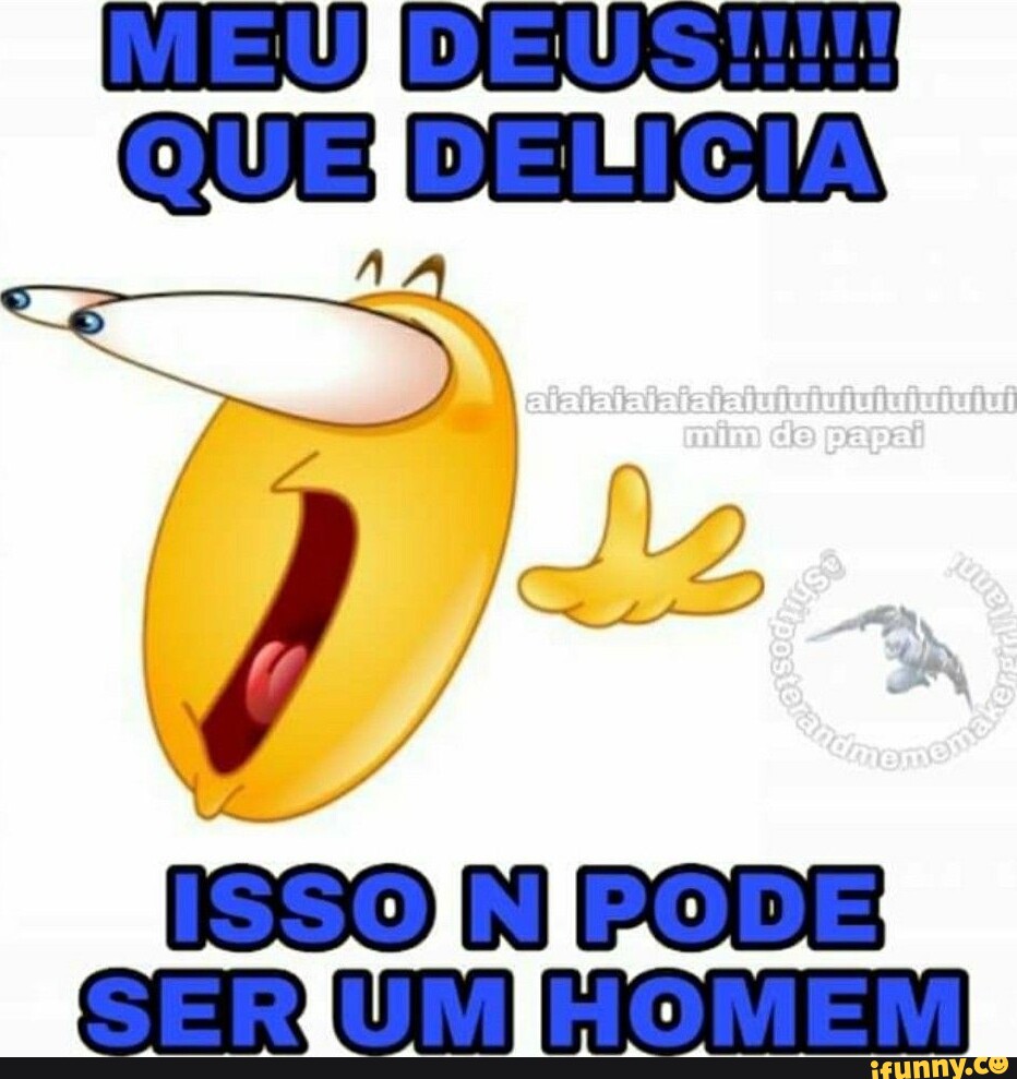 Delicio memes. Best Collection of funny Delicio pictures on iFunny Brazil