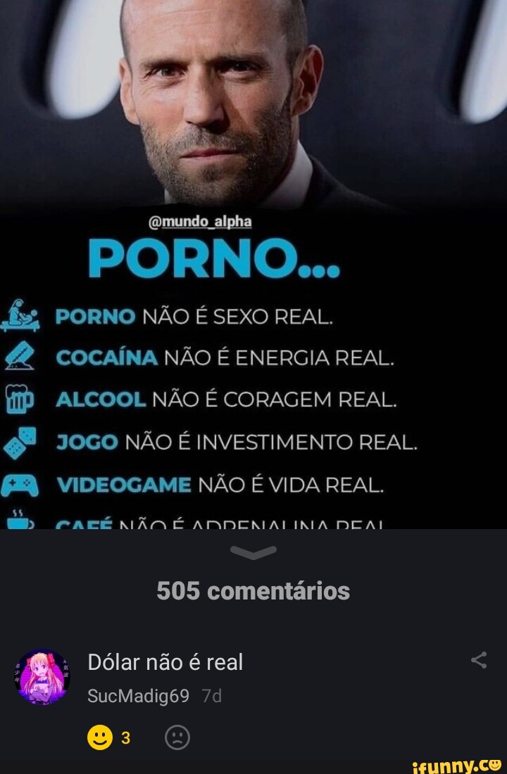 I mundo alpha PORNO... PORNO NÃO É SEXO REAL. & COCAÍNA NÃO É ENERGIA REAL.  ALCOOL