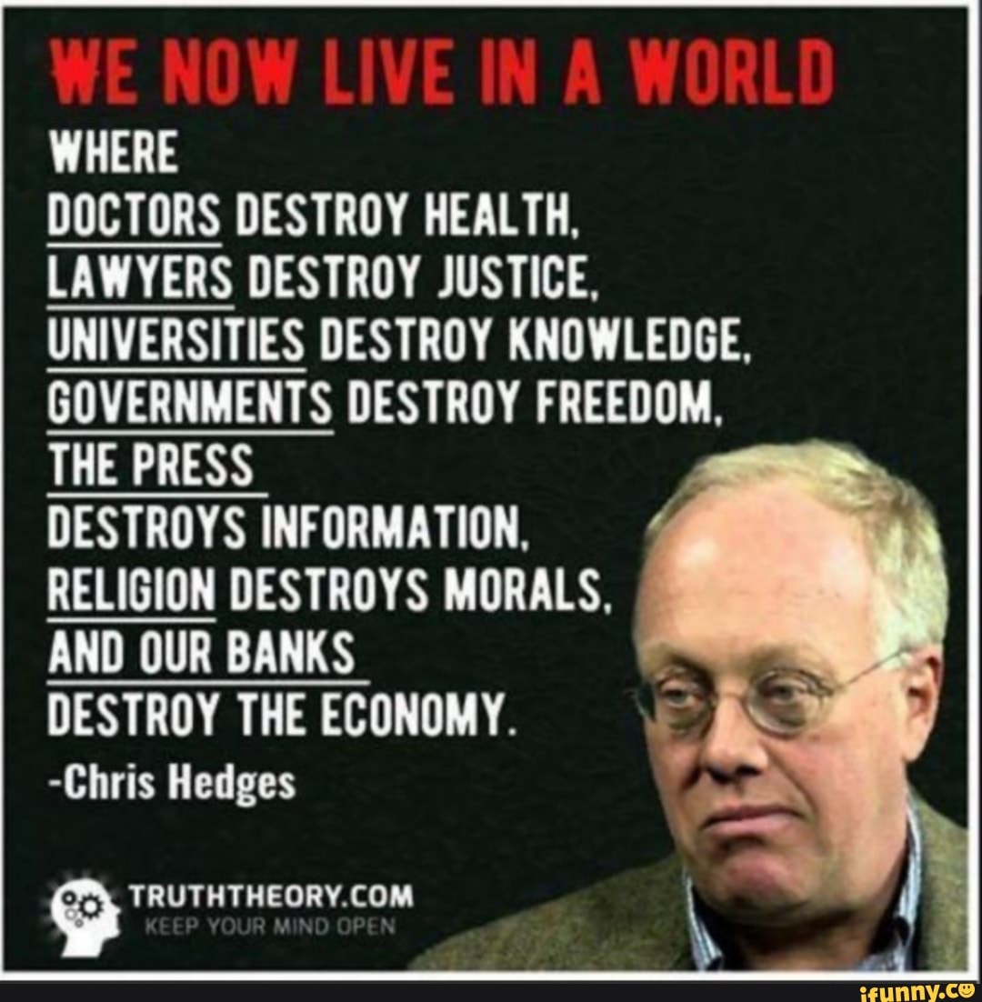 WHERE DOCTORS DESTROY HEALTH, LAWYERS DESTROY JUSTICE, UNIVERSITIES ...