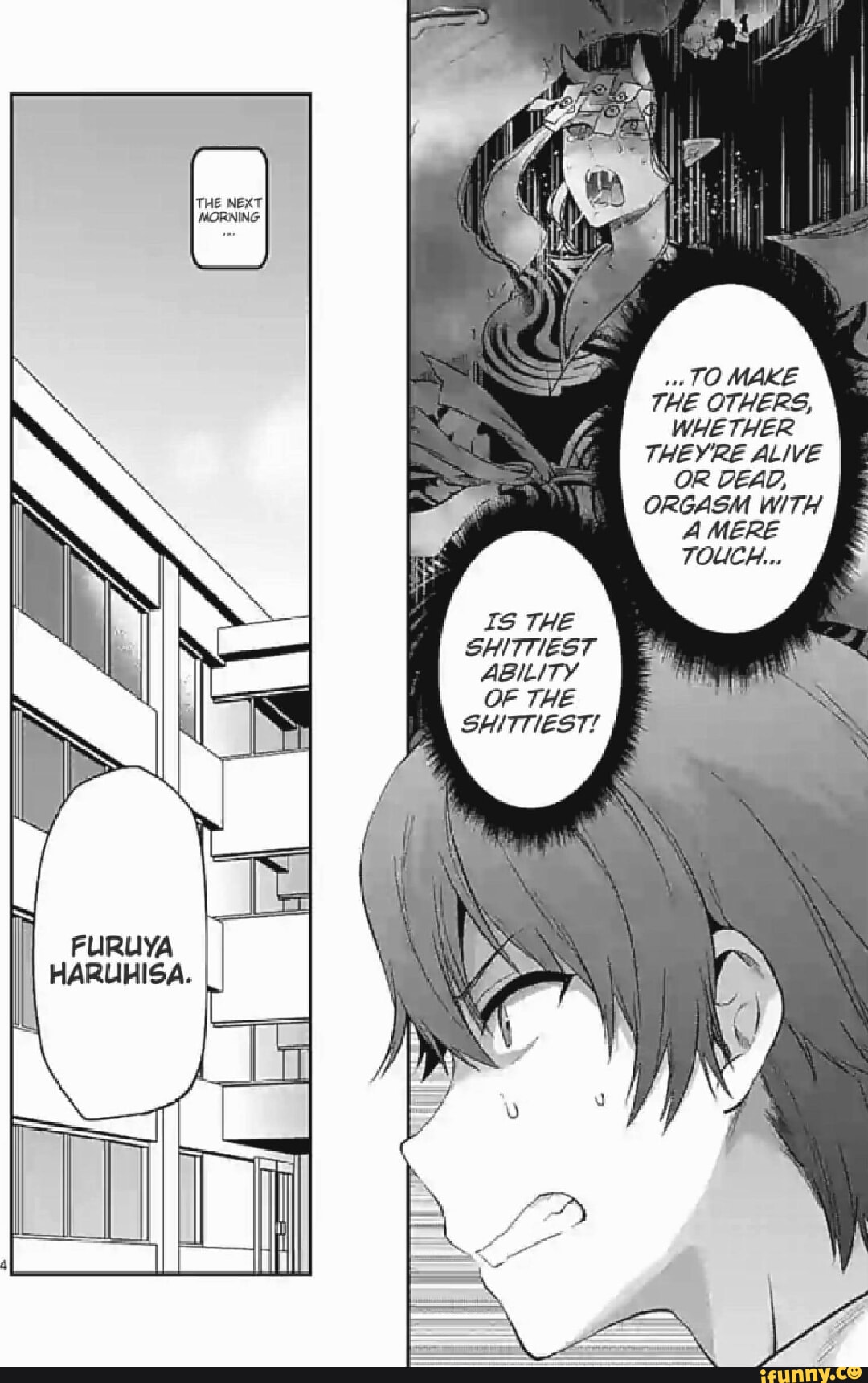 THE NEXT MORNING MAKE THE OTHERS, WHETHER THEYRE ALIVE OR DEAL, ORGASM WITH  A MERE TOUCH... IS THE SHITTIEST ABILITY OF THE SHITTIEST! FURUYA HARUHISA.  - iFunny Brazil