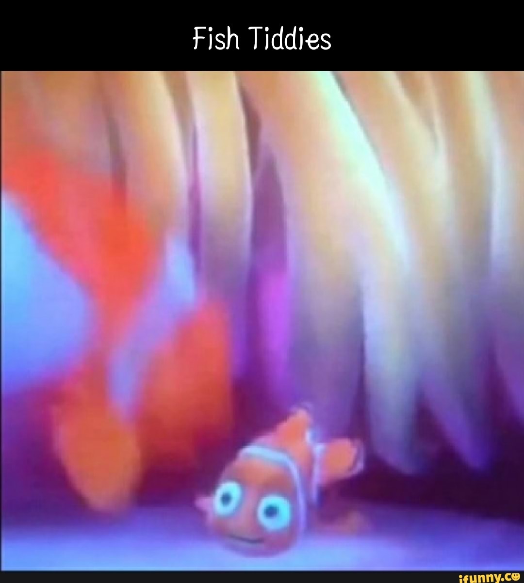 Fish Tiddies - iFunny Brazil