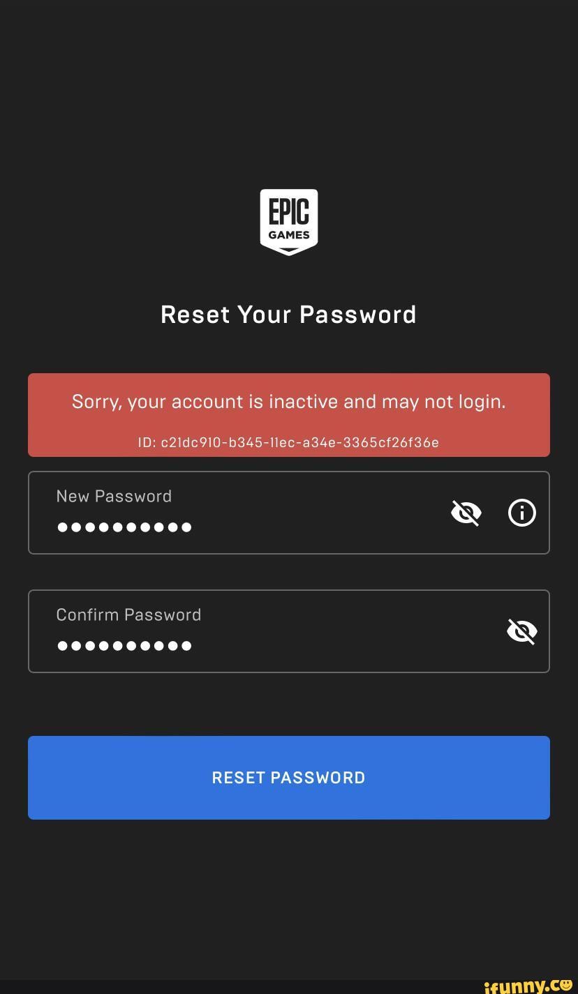 Inactive May Not Login - GET ACCOUNT BACK - Epic Games 