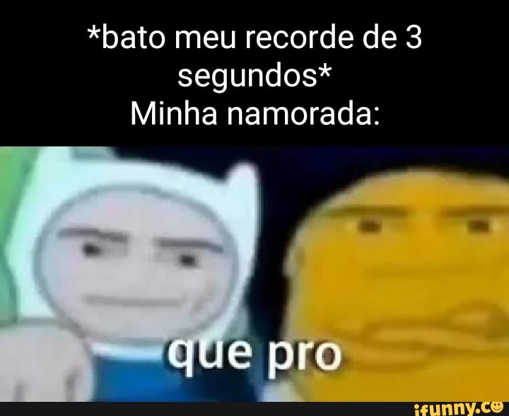 Meu recorde hj Novo Recorde! 248.508 Toque para continuar - iFunny