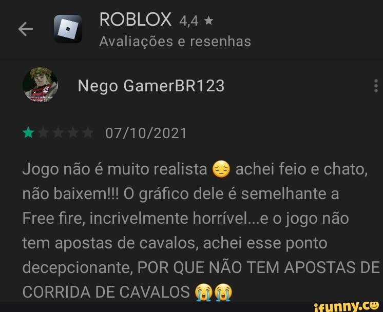 BB ROBLOX 4,4 Avaliações e resenhas Nego GamerBR123 Jogo não é