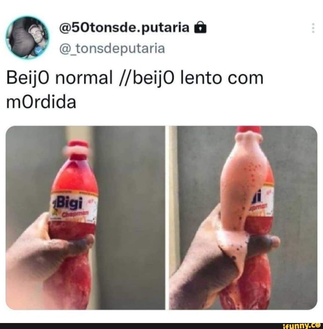 Putaria tonsdeputaria BeijO normal //beijO lento com mOrdida - iFunny Brazil