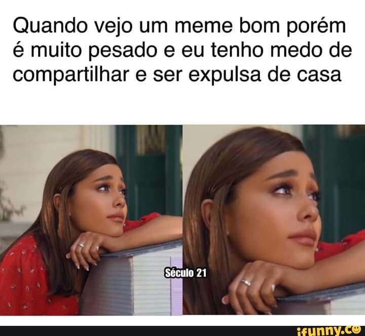 Memes muito pesados