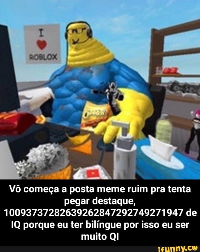 Se Meu Meme Pegar Destaque Vou Fazer 2 Memes Sobre os 2 Que Pegarem  Comentário Destacado,Que os Jogos Comecem. Patrocinado - iFunny Brazil