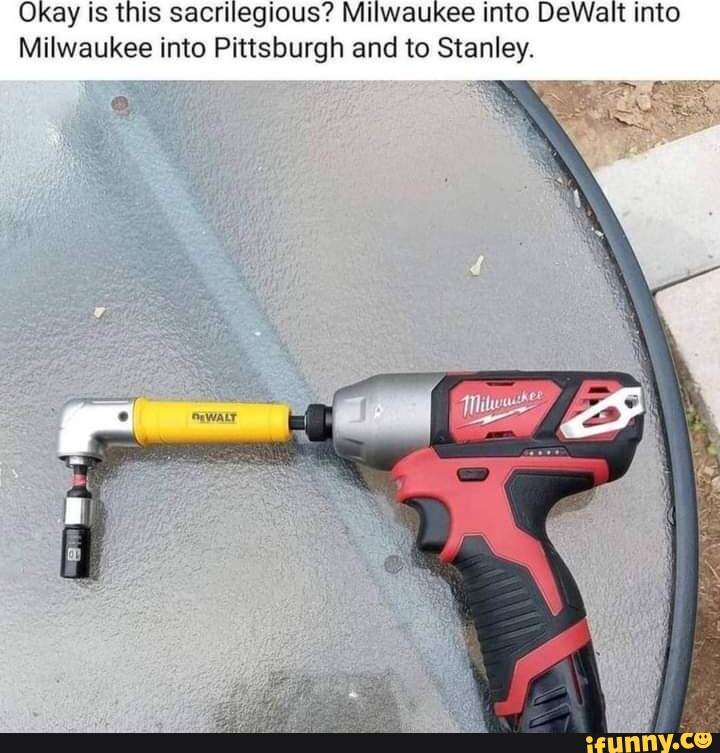 Okay is this sacrilegious Milwaukee into DeWalt into Milwaukee