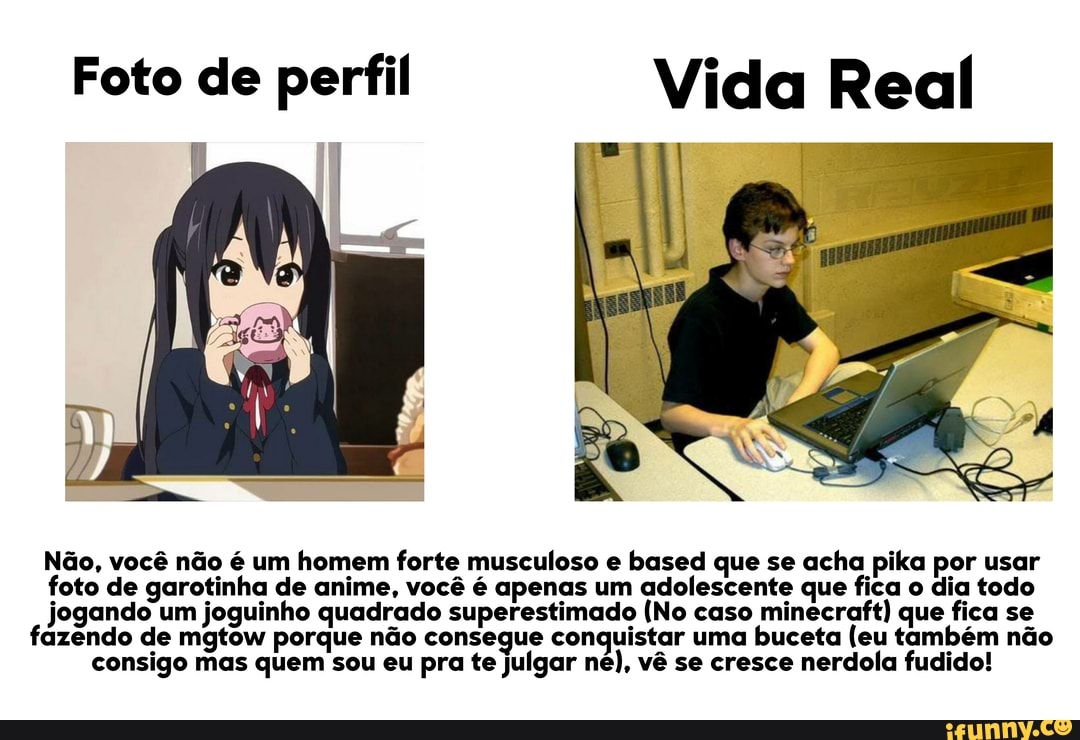 Você não consegue mais dizer o que é real 