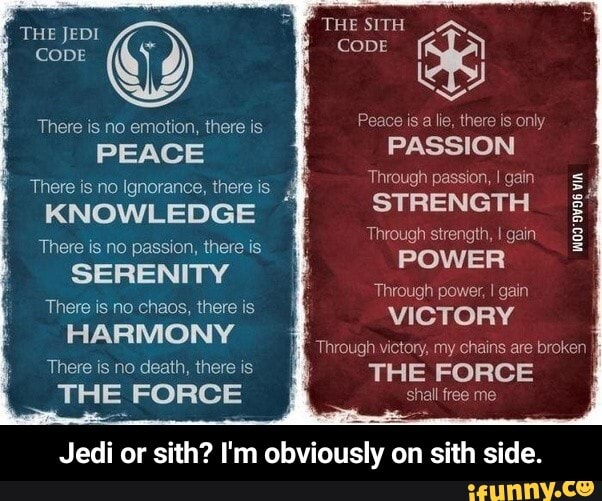 THE JEDI CODE There is no emotion, there is PEACE