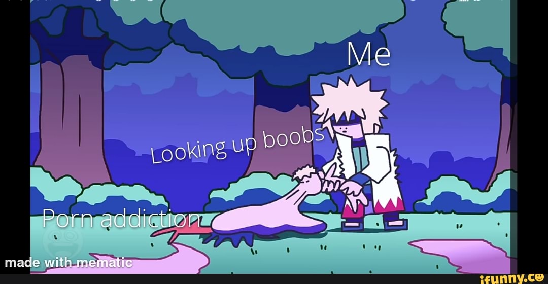 Porn addiction made with mematic iFunny Brazil