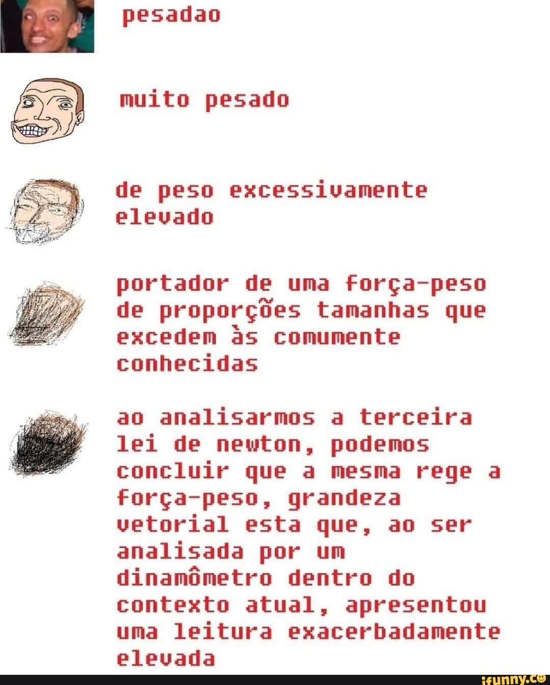 Pesadão memes. Best Collection of funny Pesadão pictures on iFunny Brazil