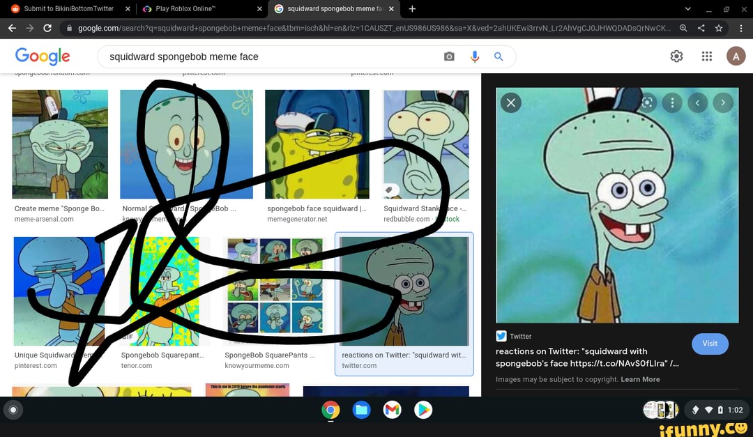 Submit to BikiniBottomTwitter x I Play Roblox Ontine' sauidward spongebob  memefa + Squidward spongebob meme face BD witer reactions on Twitter:  squidward with Visit t to copyright. Learn More ee enio 