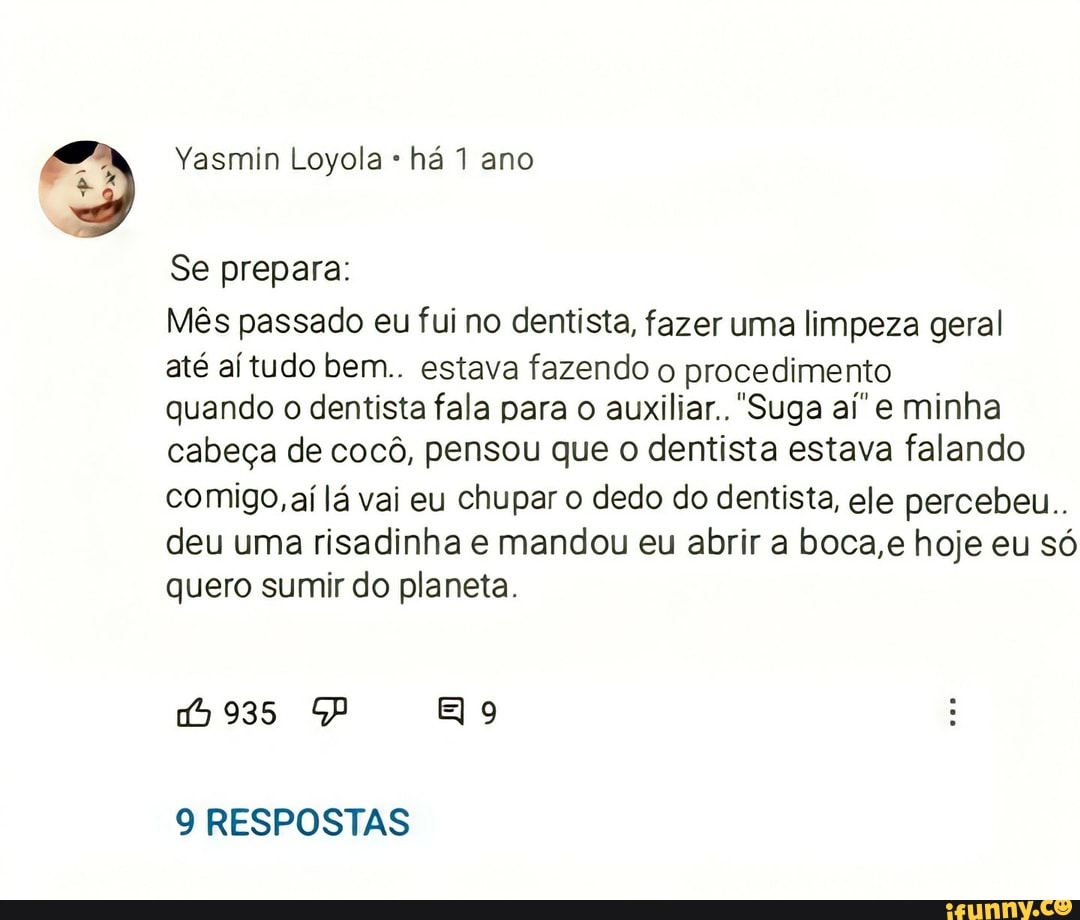 Yasmin Loyola H Ano Se Prepara M S Passado Eu Fui No Dentista Fazer Uma Limpeza Geral At