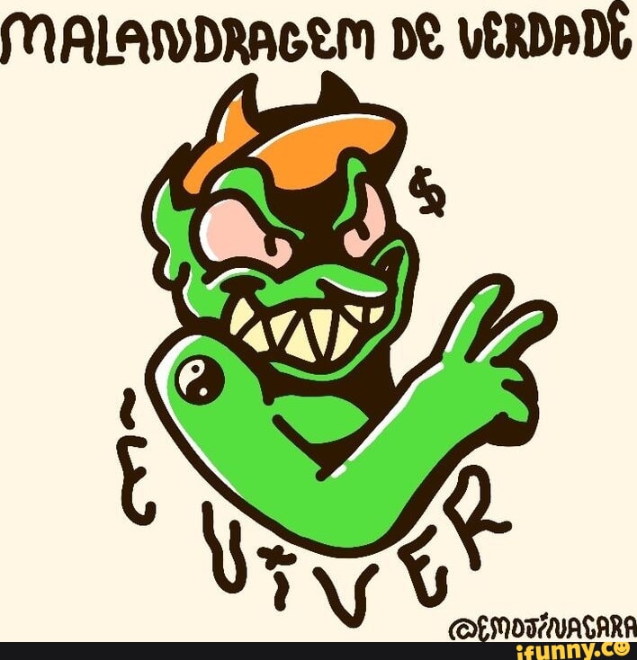 MALANDRAGEM DE VERDADE iFunny Brazil