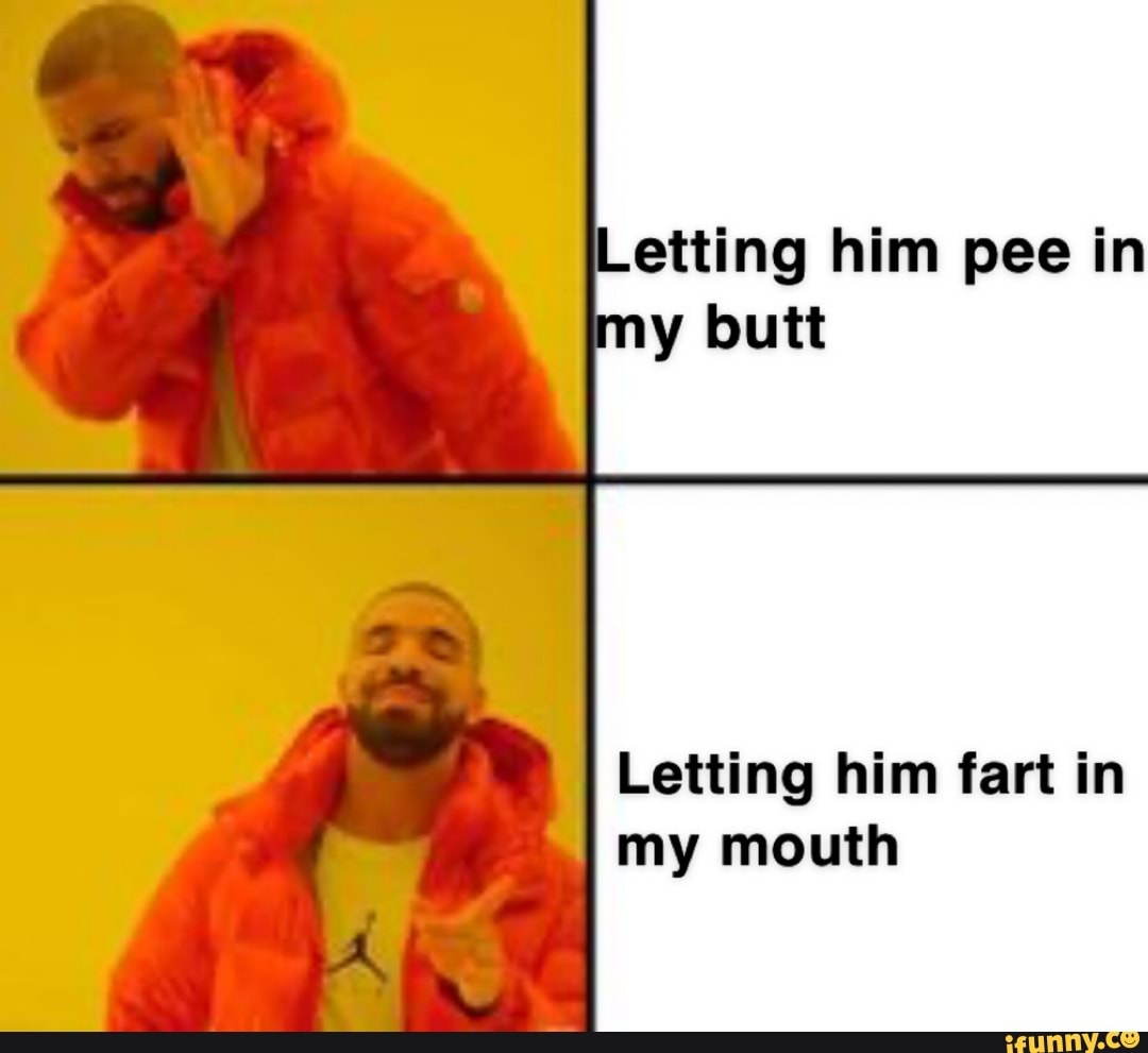 Letting him fart in my mouth - iFunny Brazil