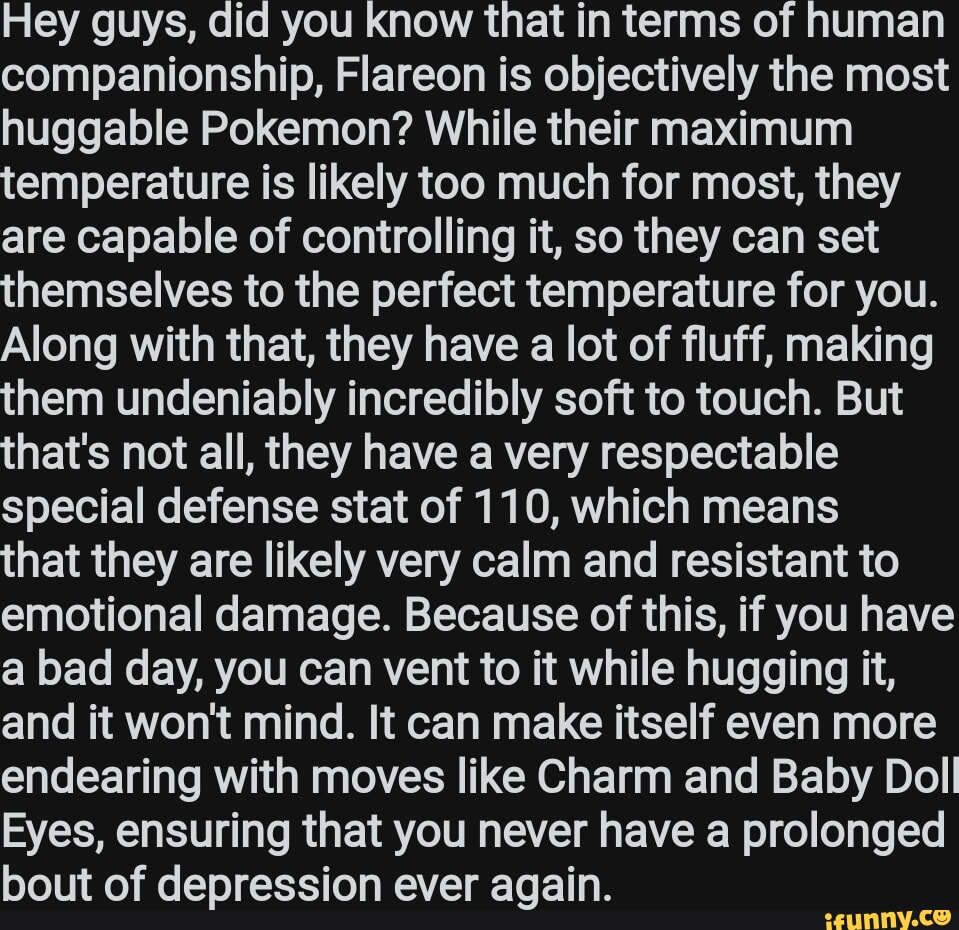 Hey guys, did you know that in terms of human companionship, Flareon is  objectively the most