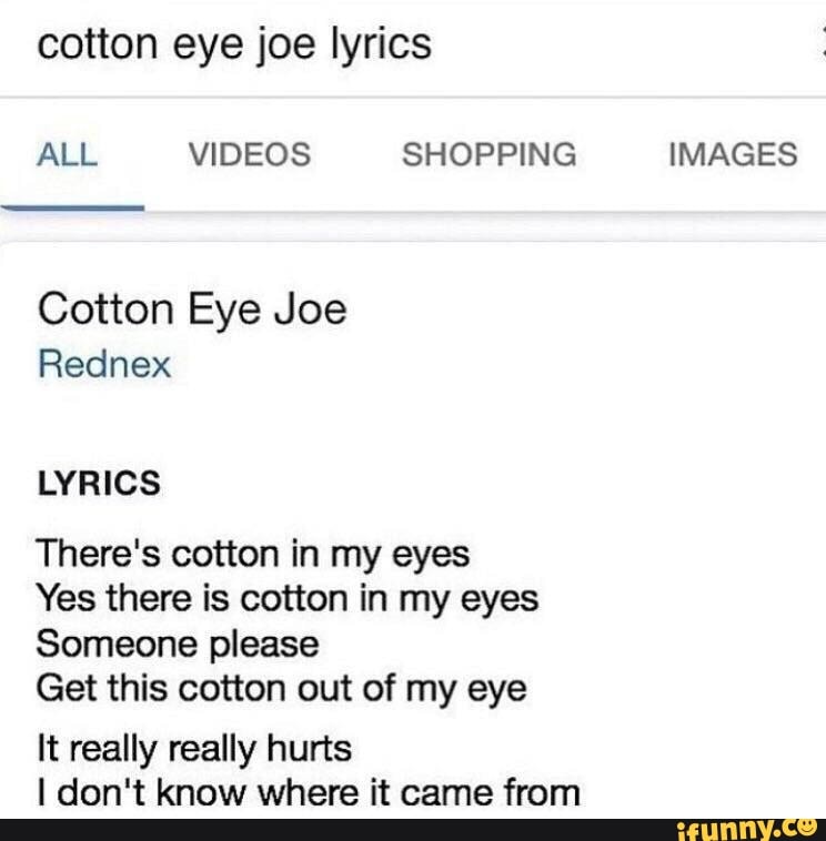 There are many versions of the lyrics of Cotton-Eyed Joe. Which