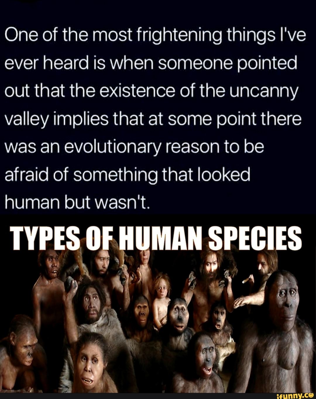 One of the most frightening things I've ever heard is when someone