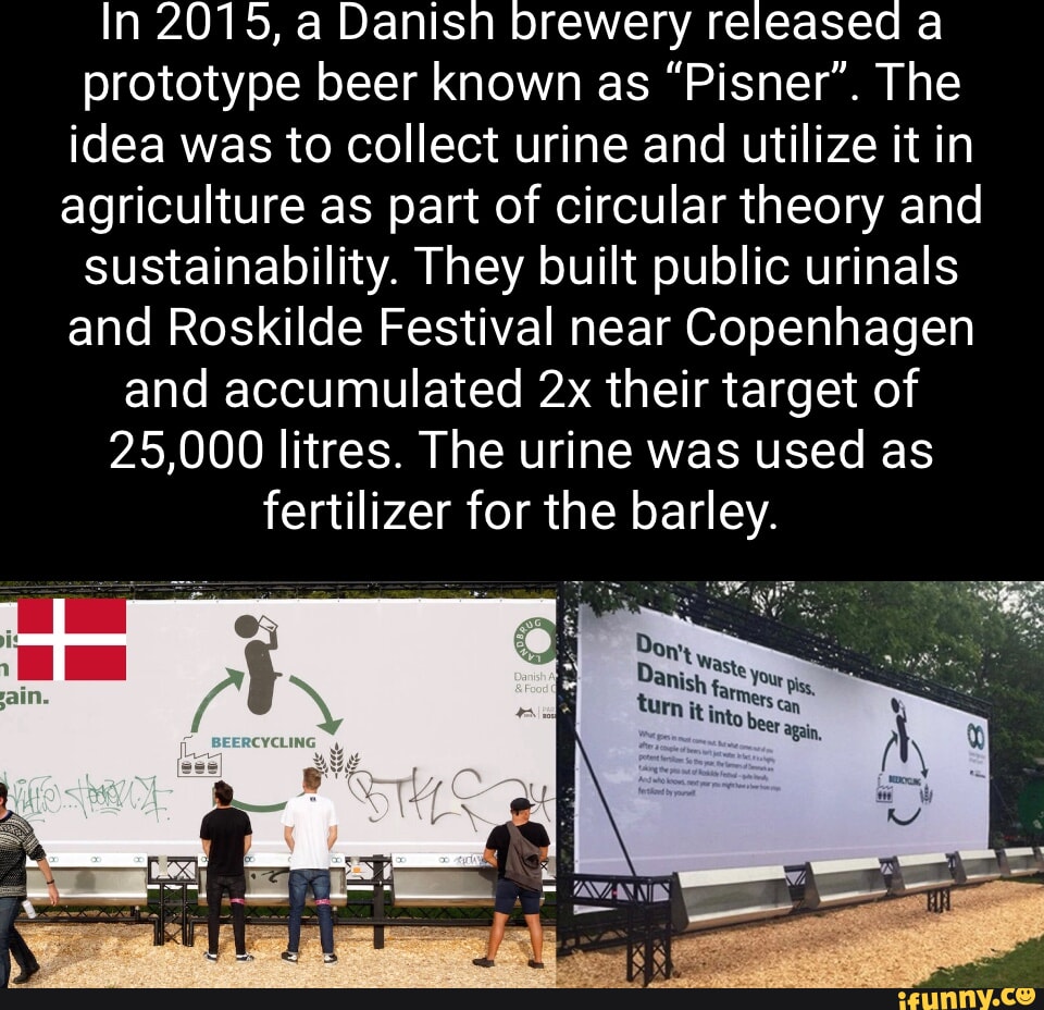 In 2015, a Danish brewery released a prototype beer known as 