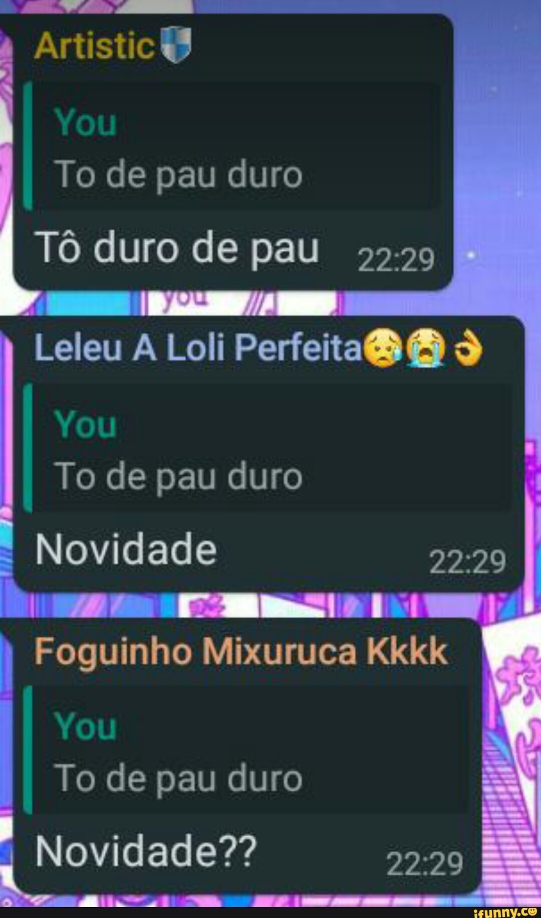 Artistic You To de pau duro Tô duro de pau Leleu A Loli Perfeita You To de pau  duro Novidade Foguinho Mixuruca Kkkk You To de pau duro Novidade?? - iFunny  Brazil