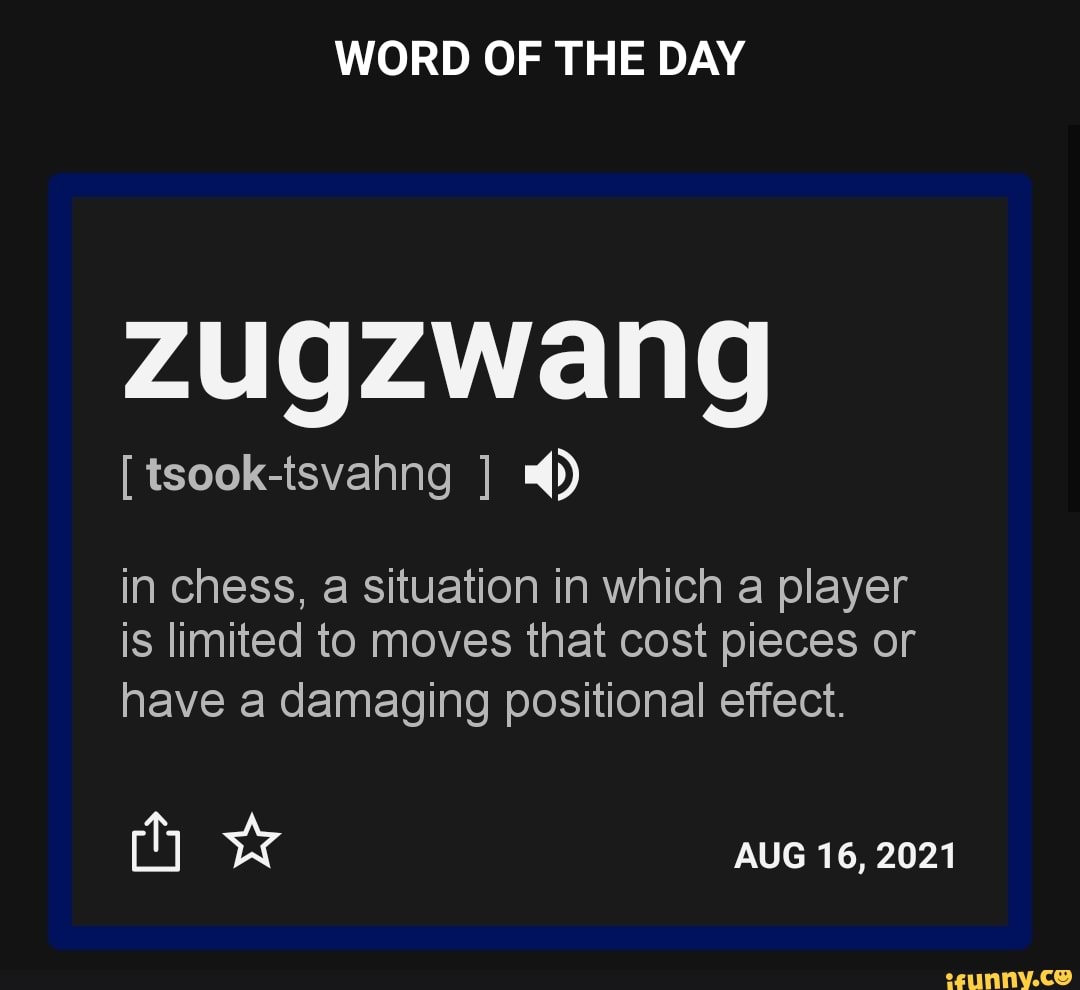 Zugzwang - ChessKid.com's Word of the Day #WordOfTheDay