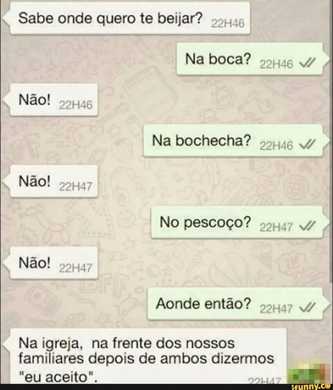 Theus Qfikedrrw ? = onde eu te beijaria: 1- boca. 2- pescoço. 3- bochecha.  4- mão. 5- sem