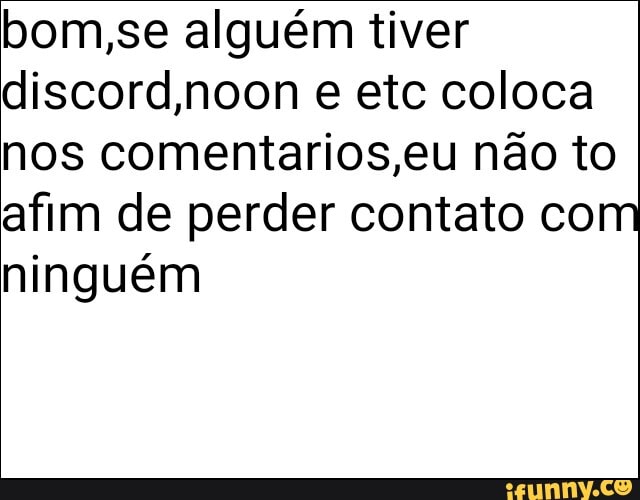 Tá aí a explicação Aliás, discord do iFunny nos comentários set