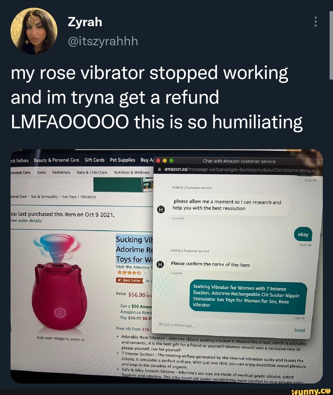 Zyrah @itszyrahhh my rose vibrator stopped working and im tryna get a  refund LMFAOOOOO this is