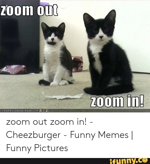 zoom in meme