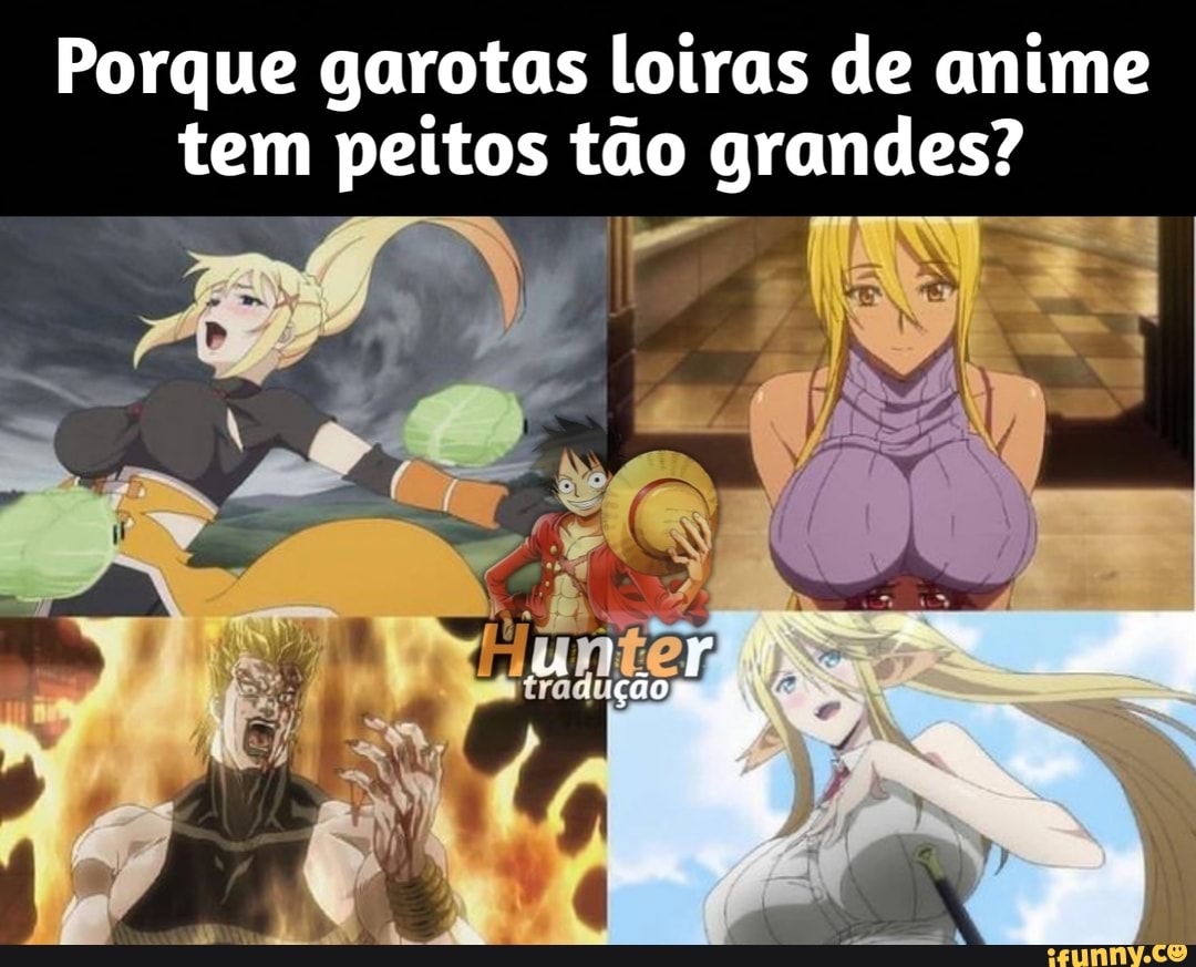 Porque garotas loiras de anime tem peitos tão grandes? poo PR - iFunny  Brazil