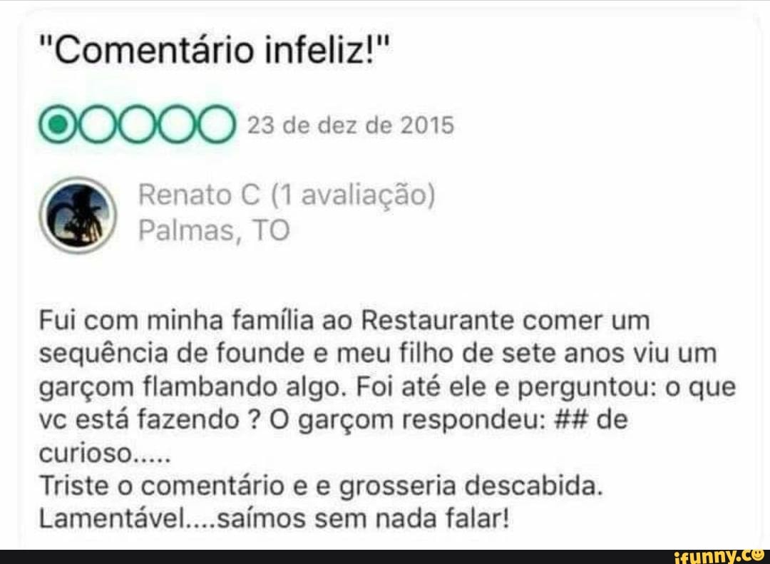 Comentário infeliz!