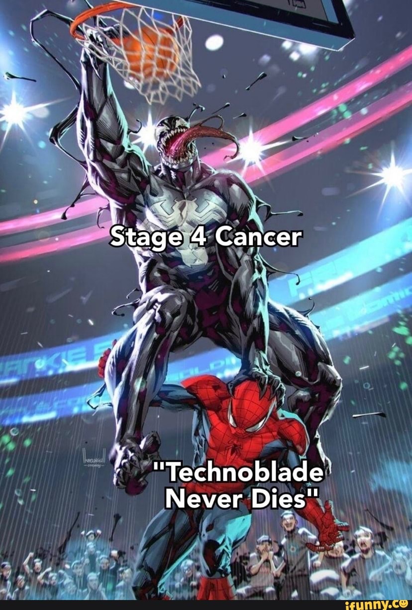 Stage 4 Cancer Technoblade. Never Dies - iFunny Brazil