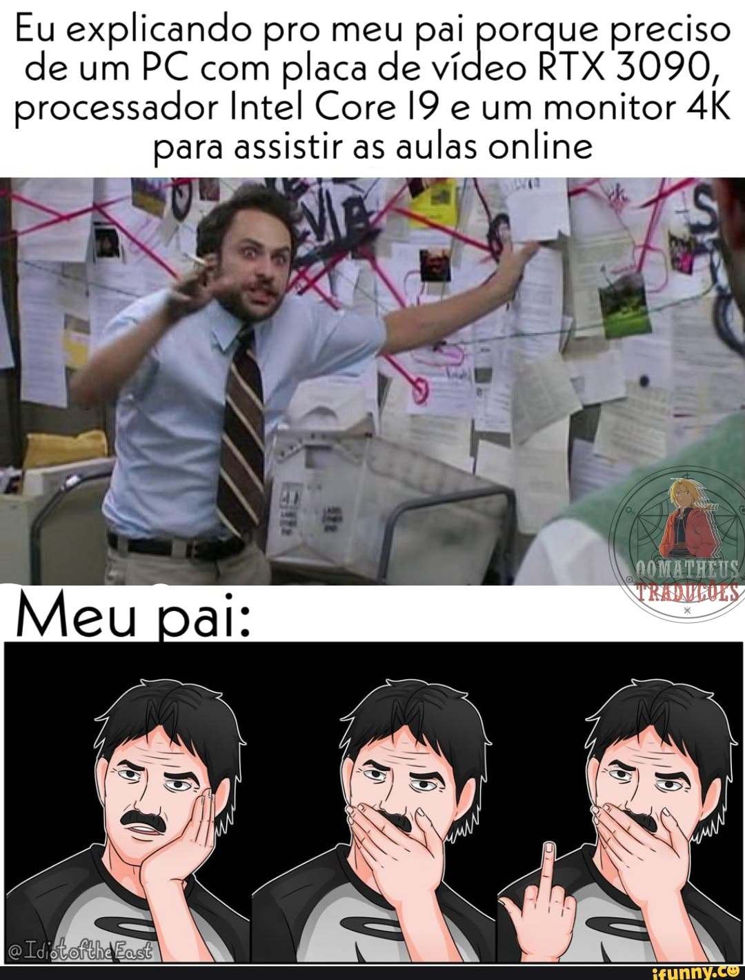 EIS QUE SEU PAI DIZ QUE VAI COMPRAR UM PC GAMER EU:ME DÊ PAPAI - Gerador  de Memes Online