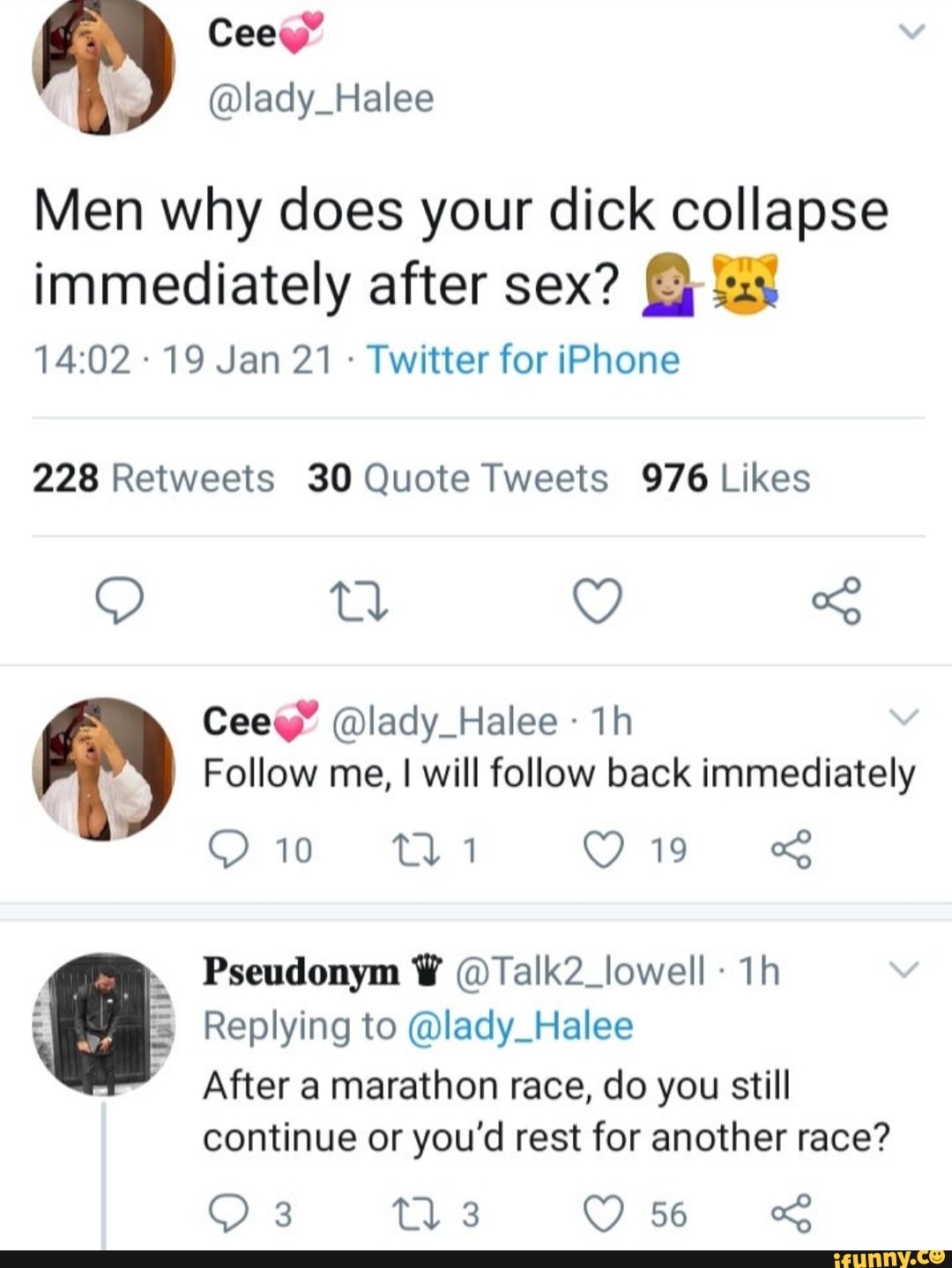 Men why does your dick collapse immediately after sex? 19 Jan 21 Twitter  for iPhone 0