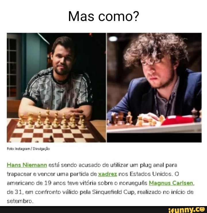 Jovem que venceu o melhor do mundo no xadrez é acusado de