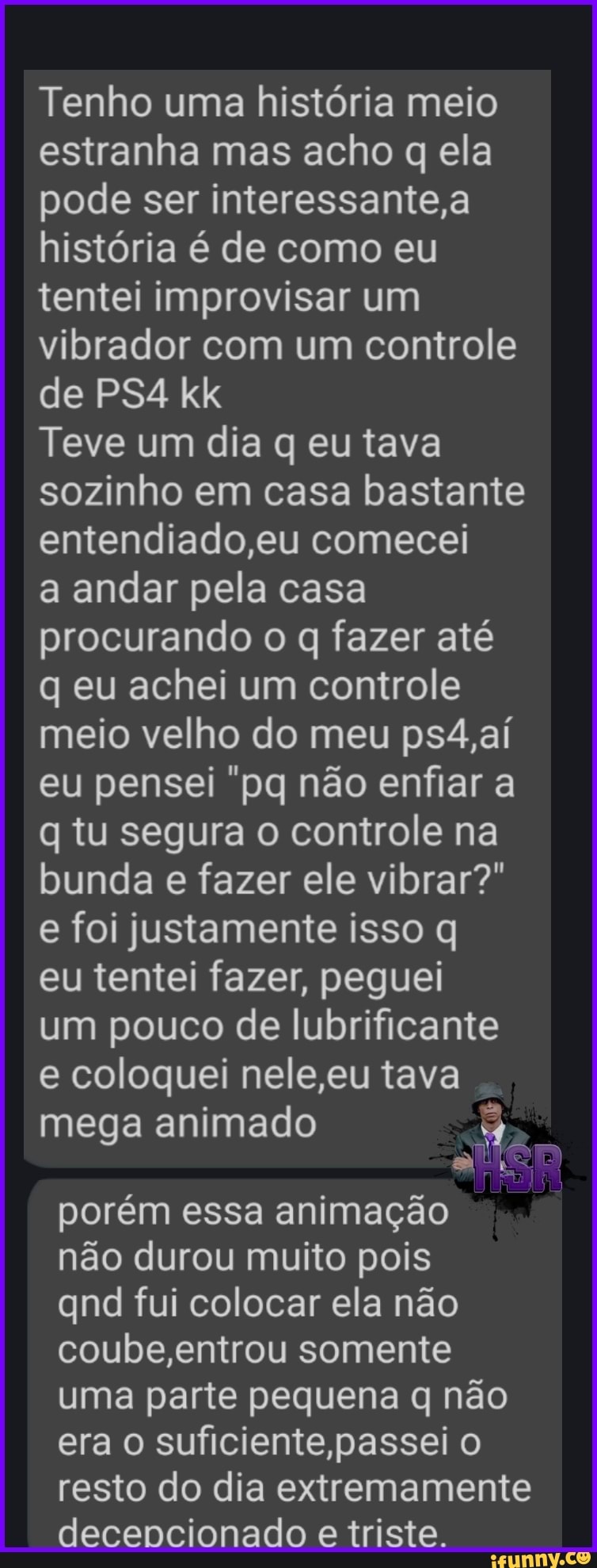 Tenho uma história meio estranha mas acho q ela pode ser interessante,a  história é de