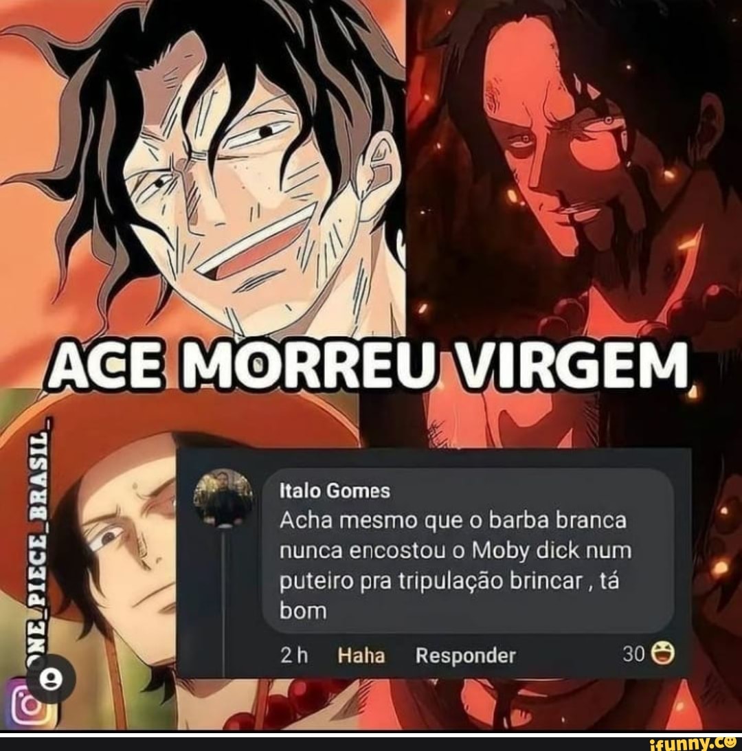 Ero'Senninimorre Fãs de One Piece: Draminha forçado kkk . Barco morre Fãs  de One Piece: Merrypa? - iFunny Brazil