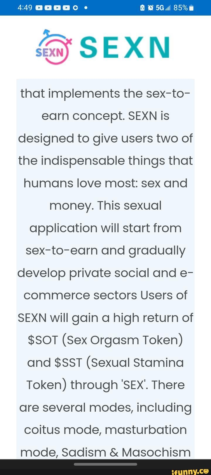 449 that implements the sex-to- earn concept. SEXN is designed to give  users two of