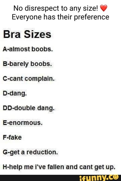 No disrespect to any size! @ Everyone has their preference Bra