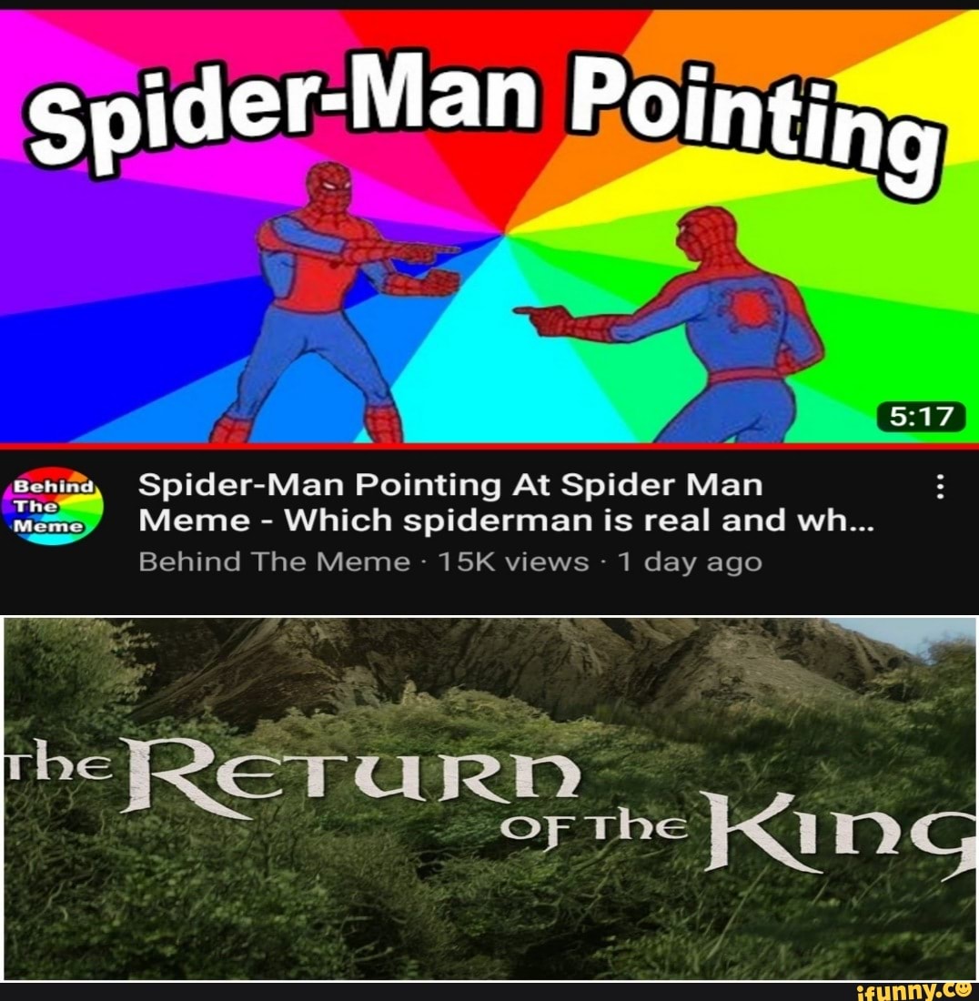 SpiderMan Pointing ry SpiderMan Pointing At Spider Man Meme Meme Which spiderman is real and