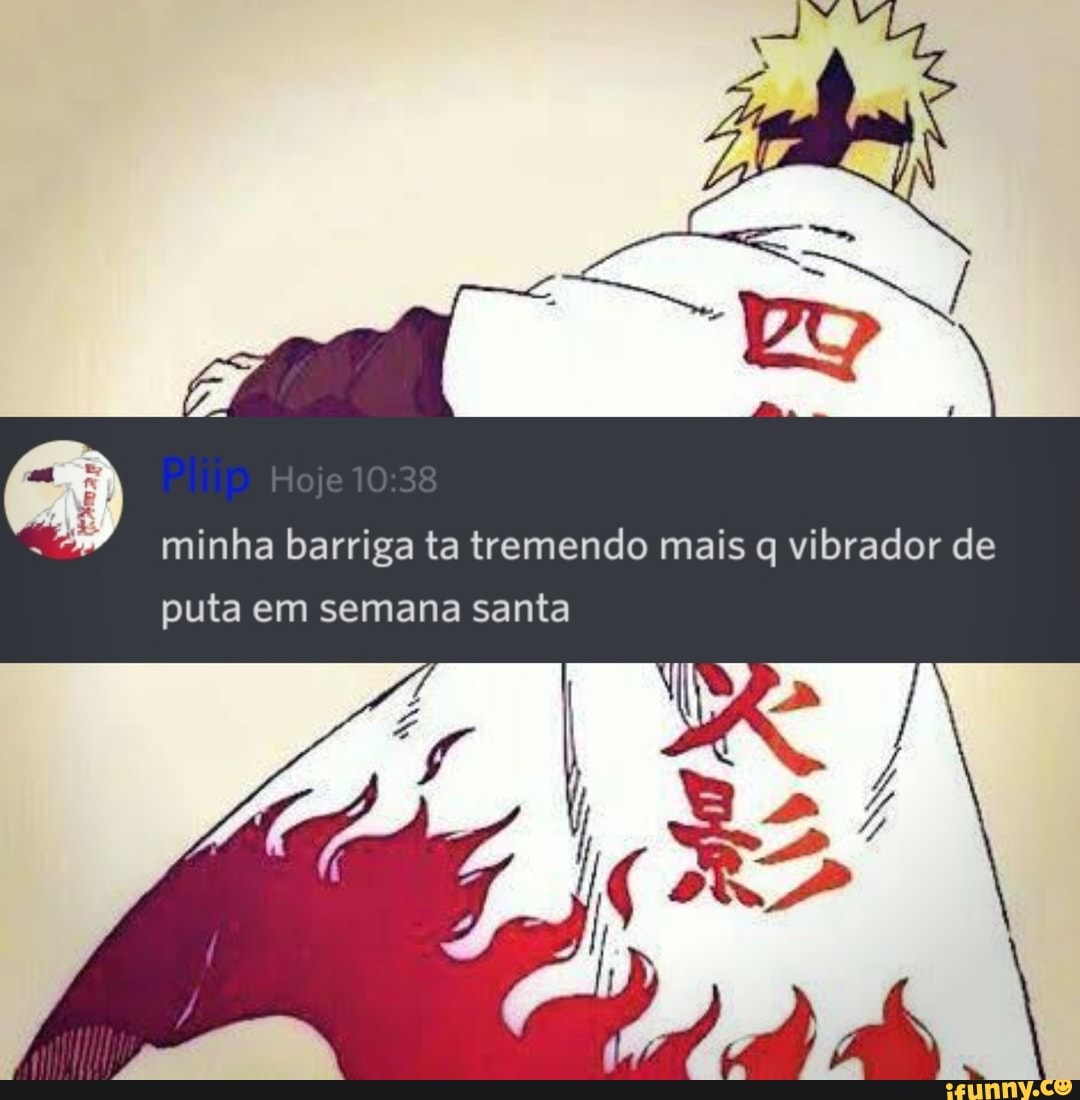 Minha barriga ta tremendo mais q vibrador de puta em semana santa - iFunny  Brazil