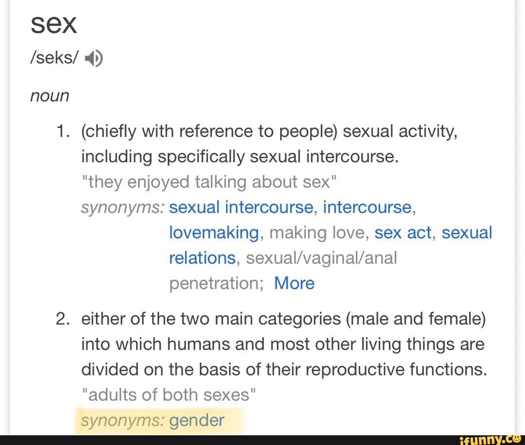 1. (chiefly with reference to people) sexual activity, including  specifically sexual intercourse. 