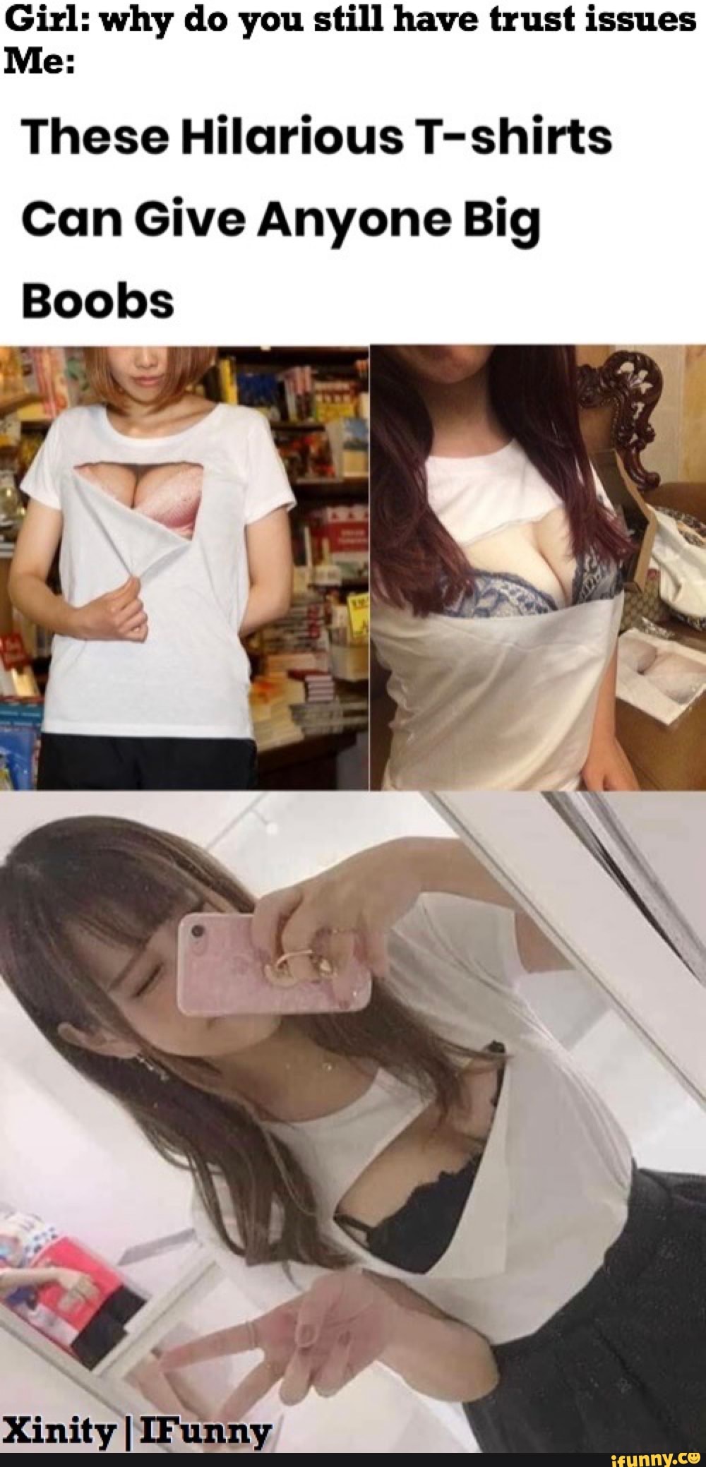 Girl: why do you still have trust issues These Hilarious T-shirts Can Give  Anyone Big Boobs - iFunny Brazil